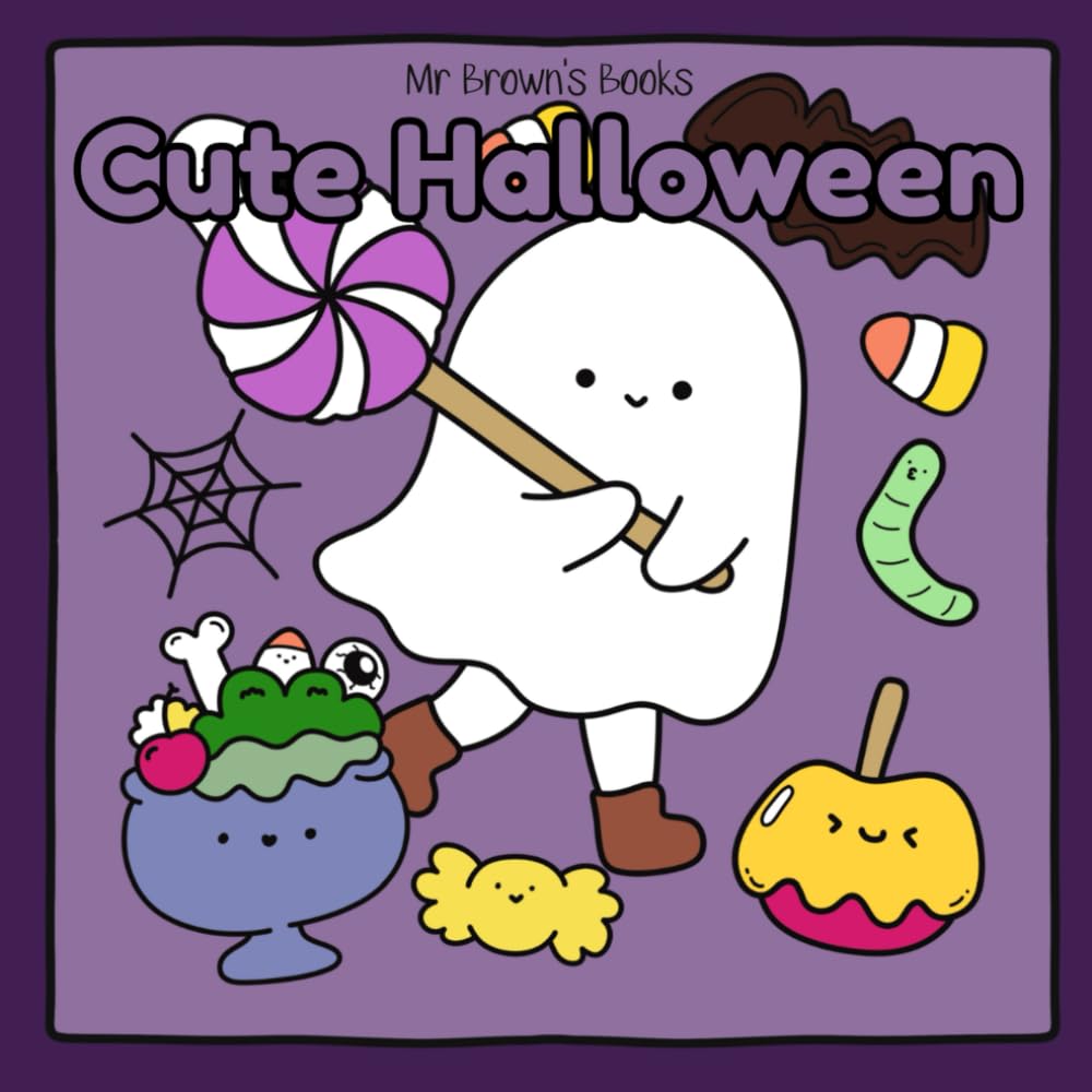 Cute Halloween: 45 Pages of Cute Treats, Playful Ghosts, and Spooky Fun (Cozy Cute)