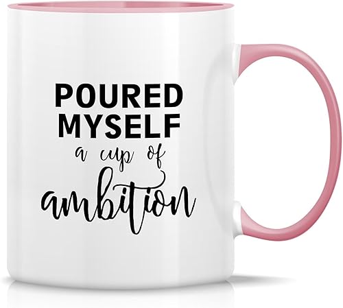 Retreez Taza divertida  Taza de café de cerámica de 11 onzas con texto Poured Myself a Cup of Ambition Entrepreneur  Divertido, sarcasmo,