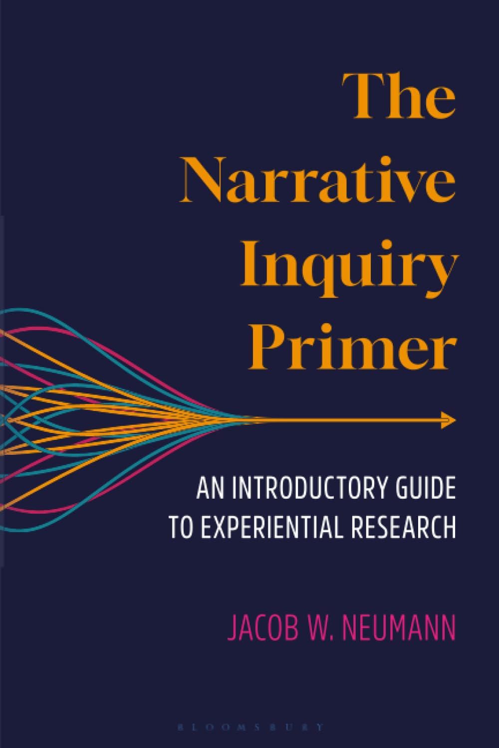 Narrative Inquiry Primer, The: An Introductory Guide to Experiential Research
