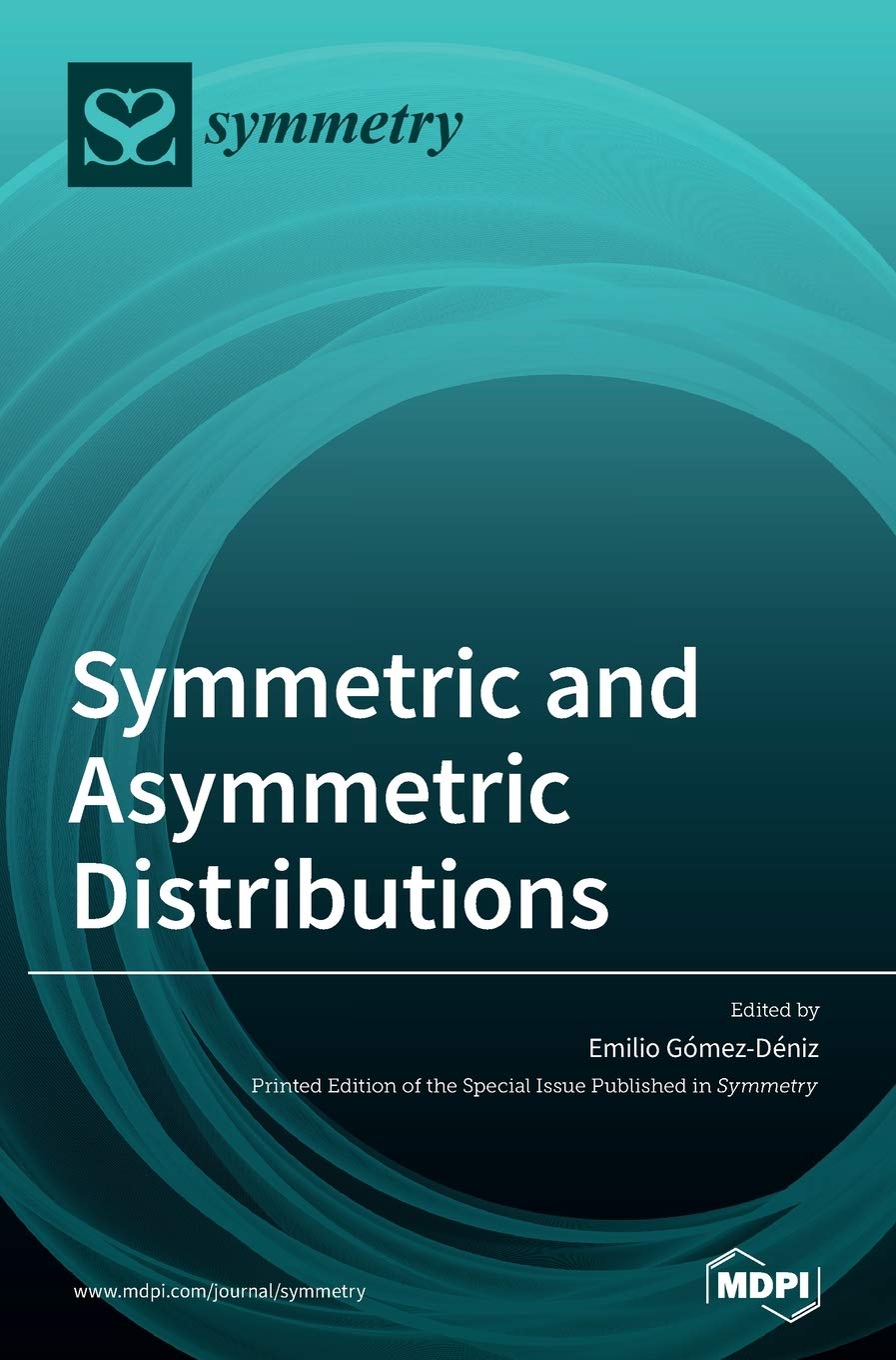 Emilio Gómez-DénizSymmetric and Asymmetric Distributions: Theoretical Developments and Applications