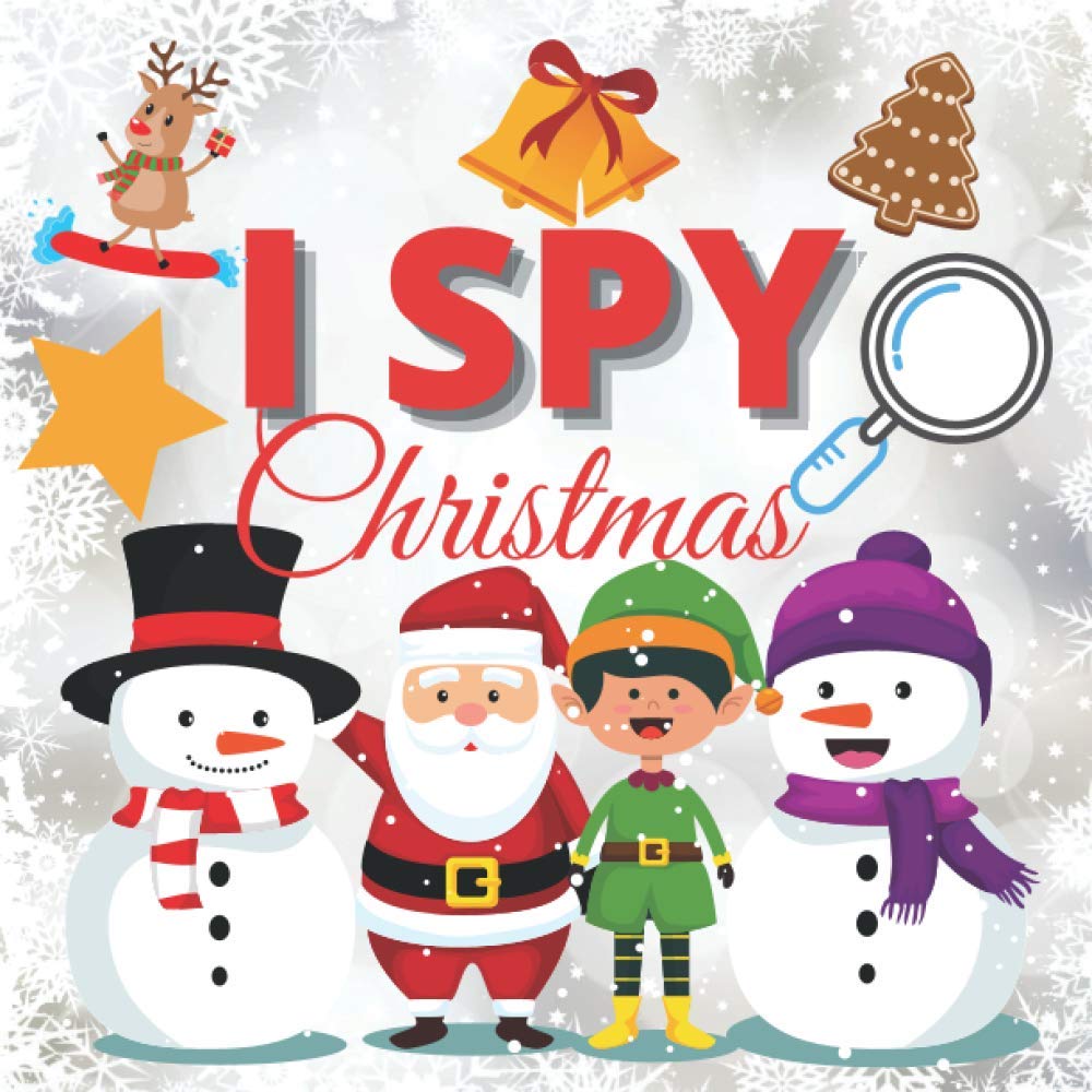I Spy Christmas: Xmas Coloring and Activity Book for Kids and Toddlers Ages 2-5 | A-Z Guessing Game for Preschoolers Boys and Girls| Abc Alphabet ... for Kindergarten| I Spy with My Little Eye