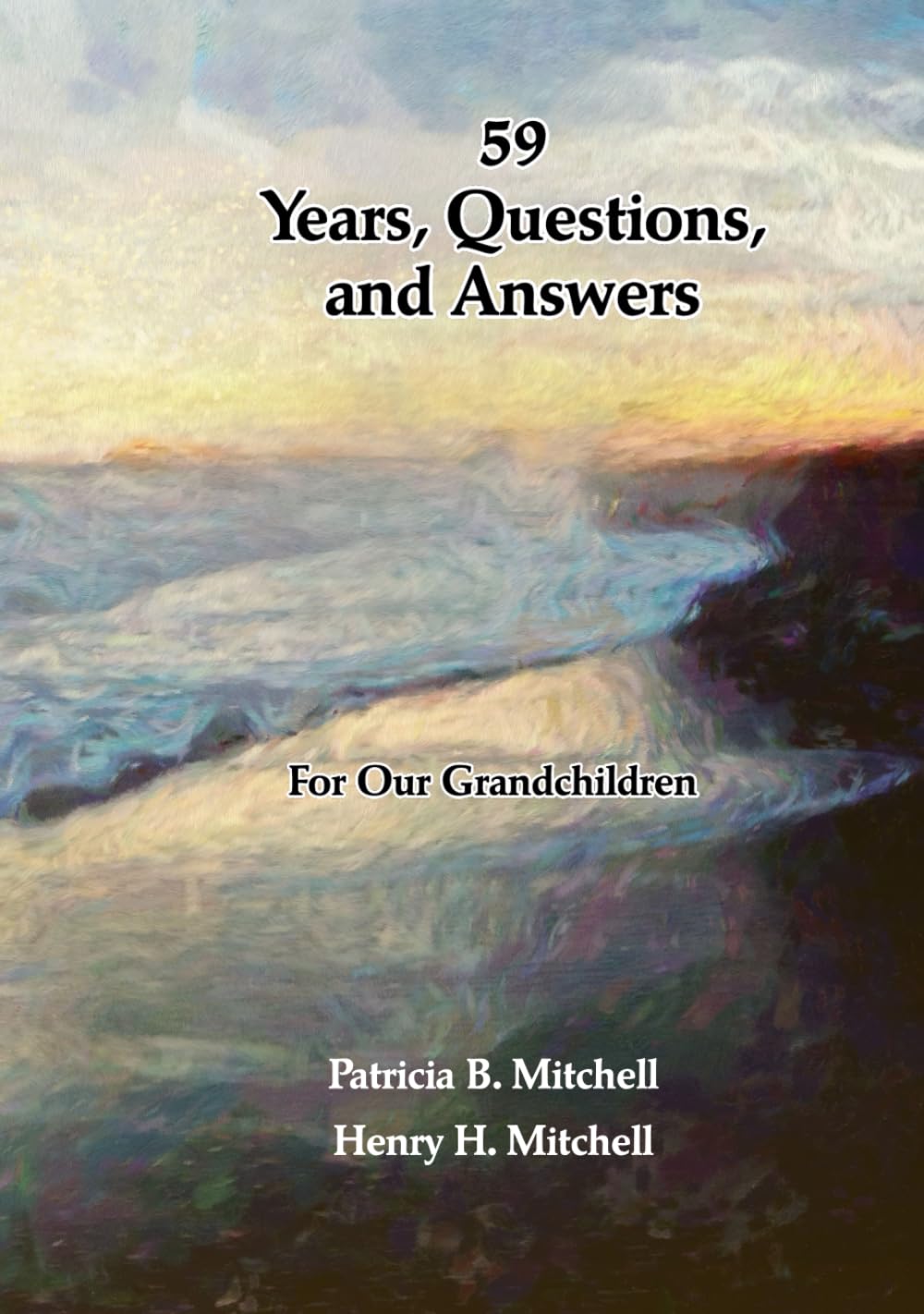 59 Years, Questions, and Answers: For Our Grandchildren