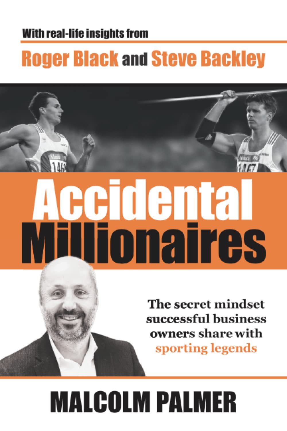 Accidental Millionaires: The secret mindset successful business owners share with sporting legends