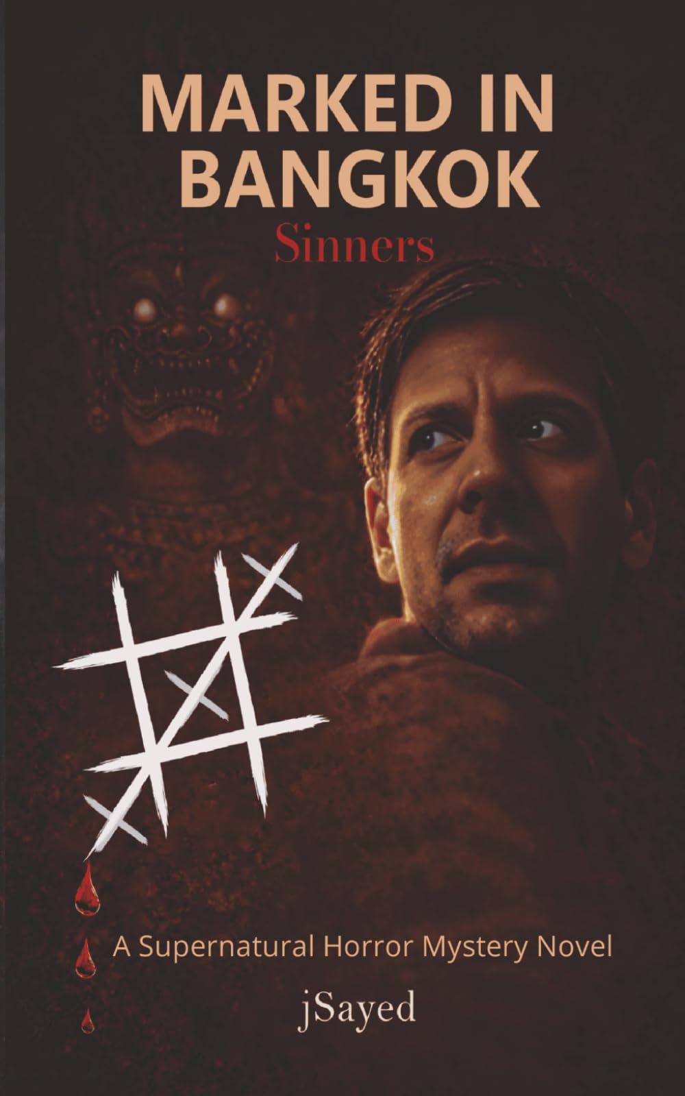 Marked In Bangkok: Sinners: A Supernatural Horror Mystery Novel