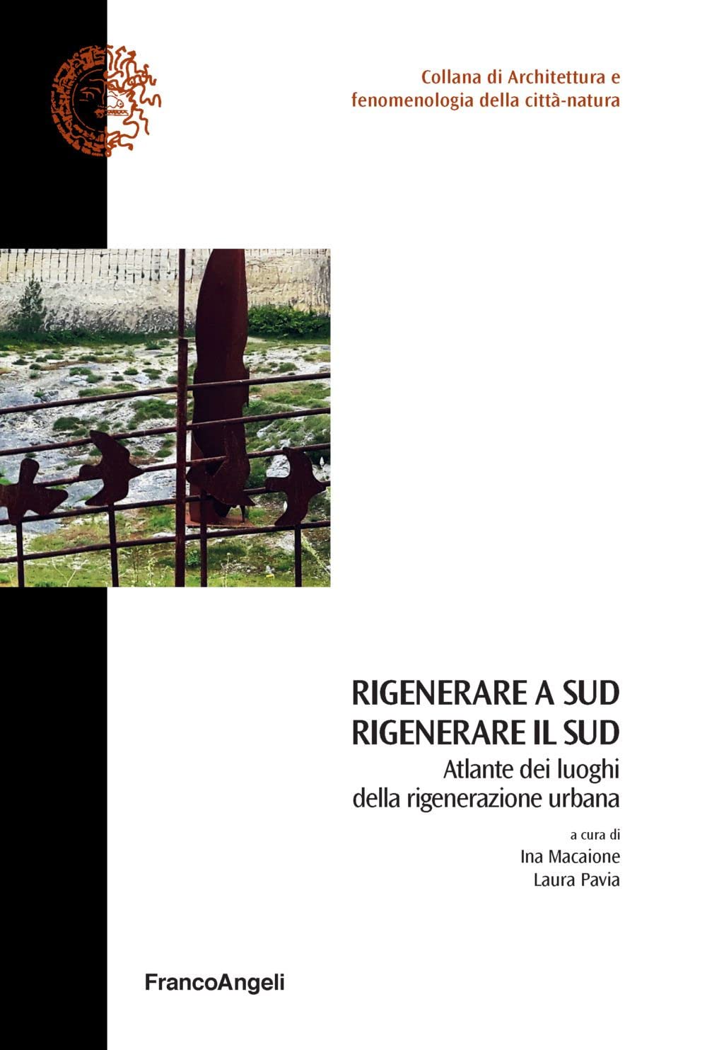 Rigenerare A Sud Rigenerare Il Sud. Atlante Dei Luoghi Della Rigenerazione Urbana - 4