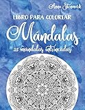  Libro para colorear mándalas: 25 mándalas intrincadas: Libro azul (Maravillas libros para colorear mándalas)