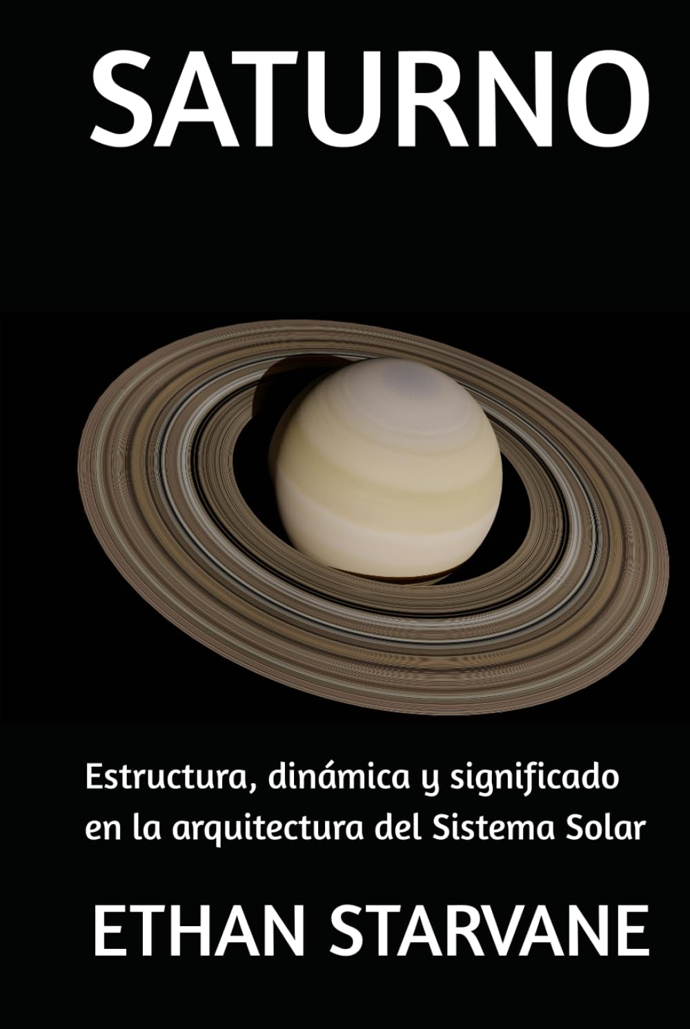 SATURNO: Estructura, dinámica y significado en la arquitectura del Sistema Solar