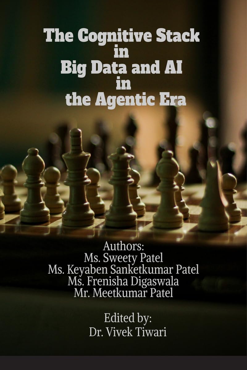The Cognitive Stack in Big Data and AI in the Agentic Era: Frameworks for Knowledge Discovery, Intelligent Agents, and the Future of Research