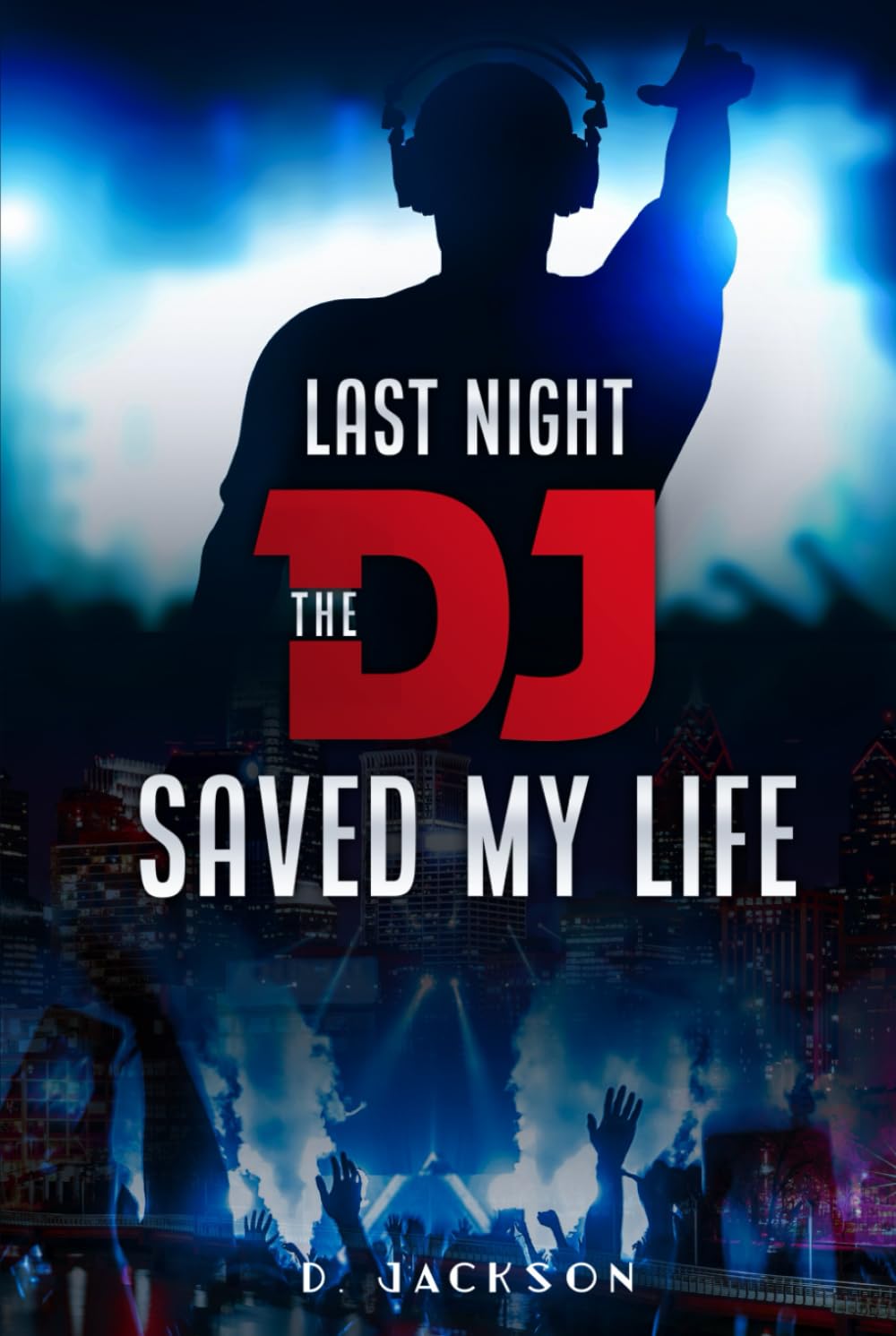 Last Night the DJ Saved My Life