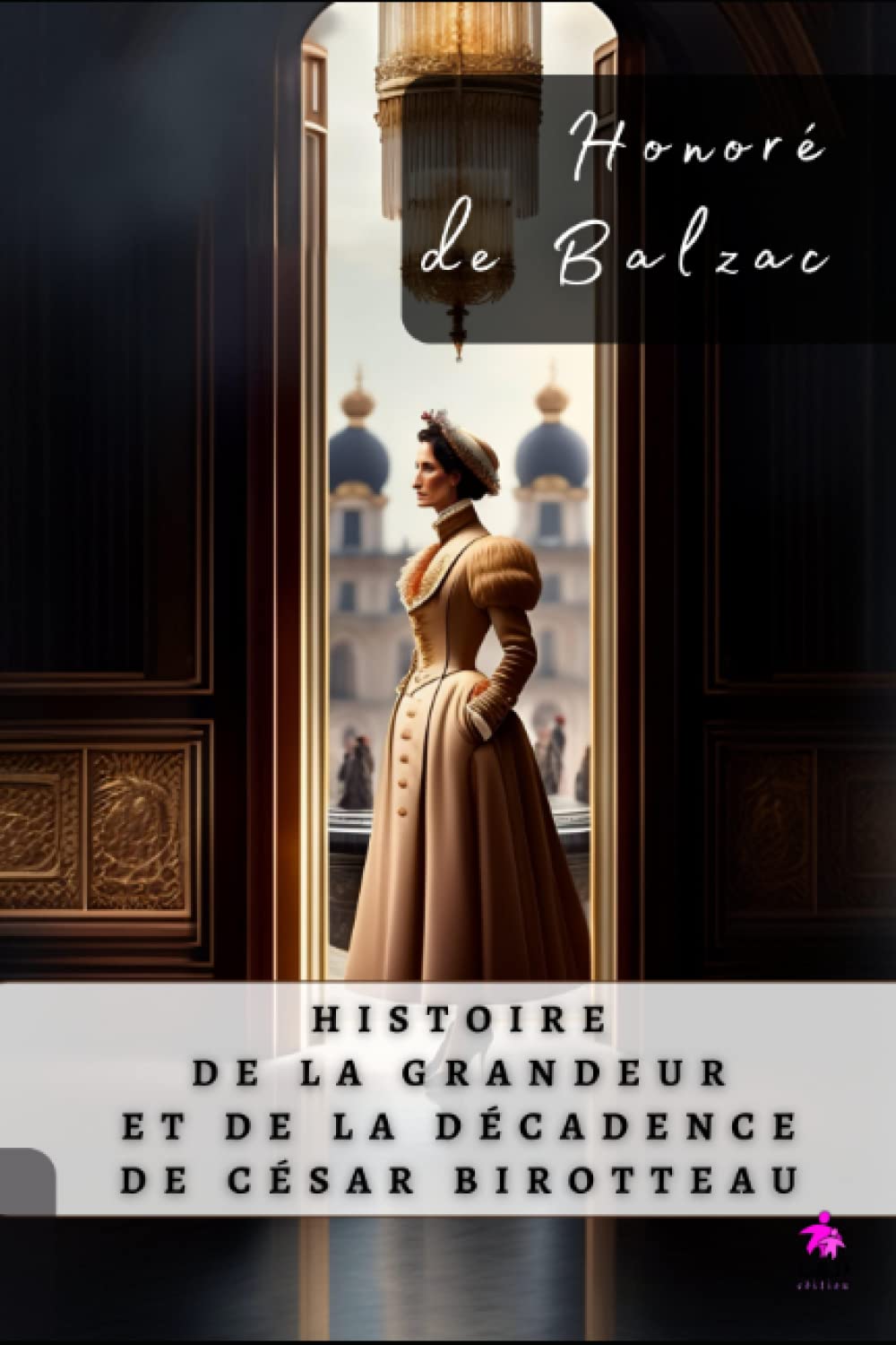 Histoire de la grandeur et de la décadence de César Birotteau