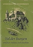  Unser kleines Wanderheft Heft 7: Tal der Burgen zwischen Rochlitz und Glauchau
