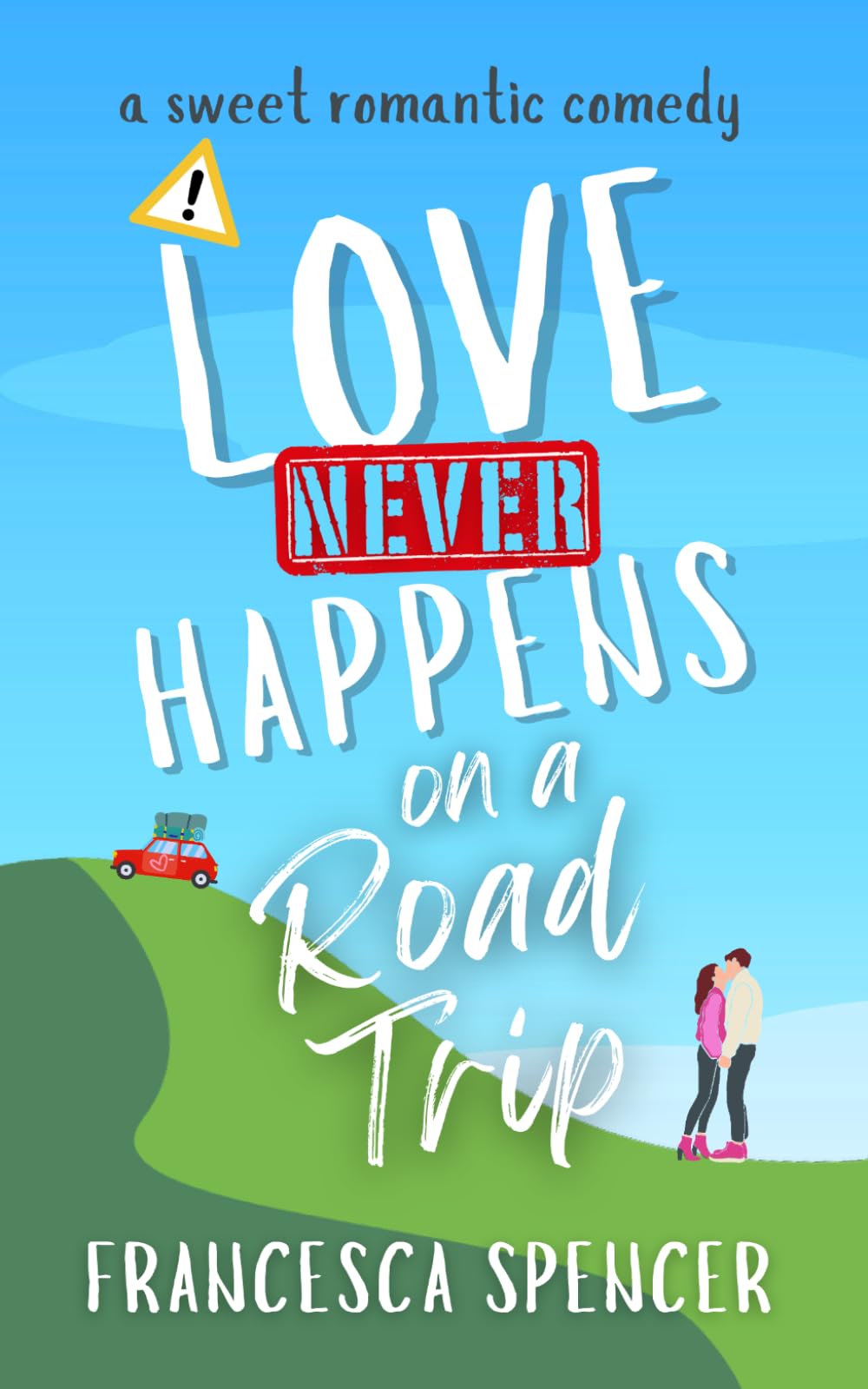Love Never Happens on a Road Trip: 4
