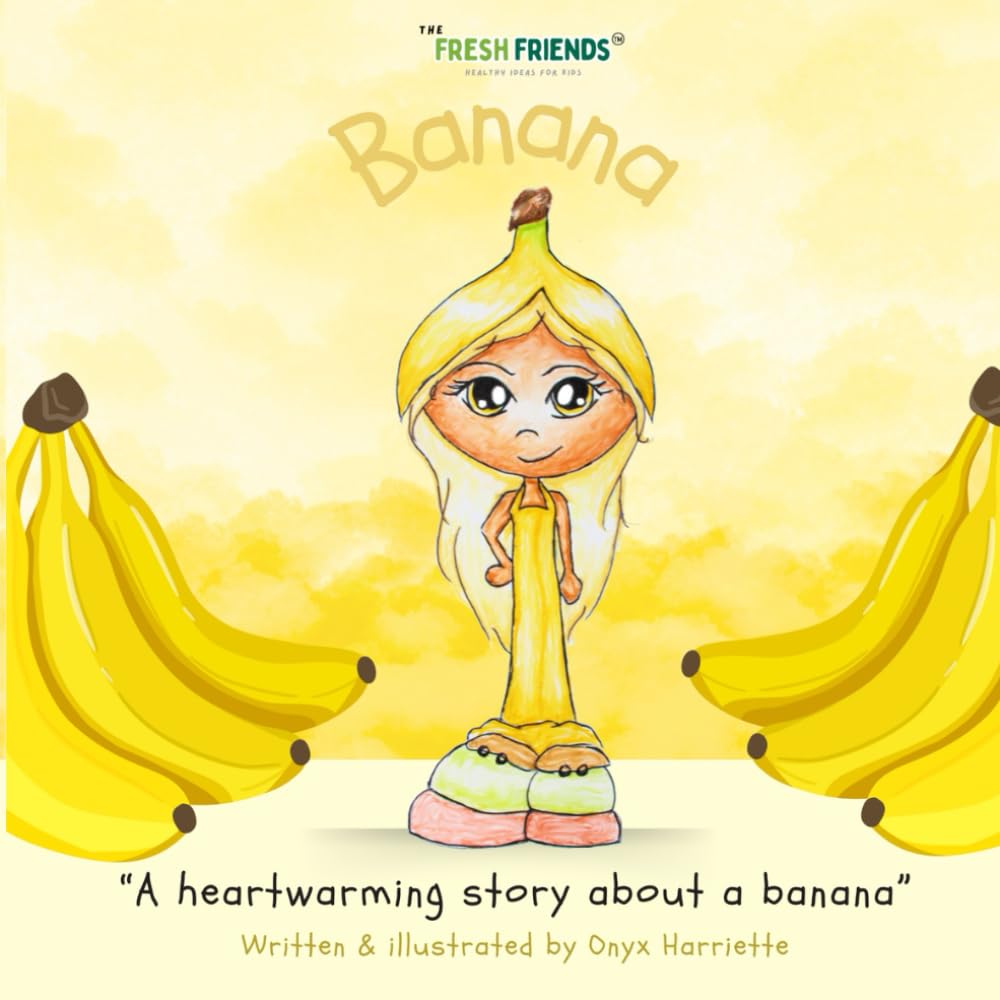BANANA: The Fresh Friends presents - "A heartwarming story about a Banana"