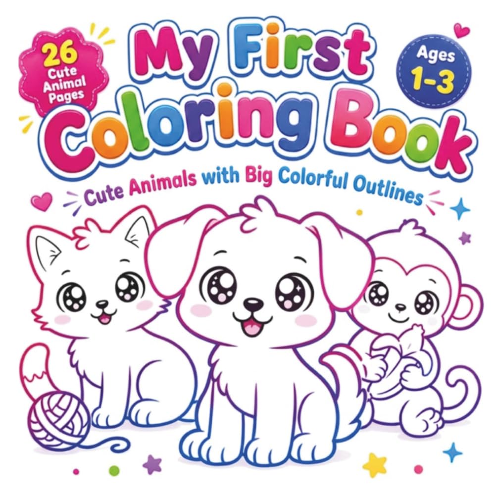 My First Coloring Book: Cute Animals with Big Colorful Outlines for Ages 1–3