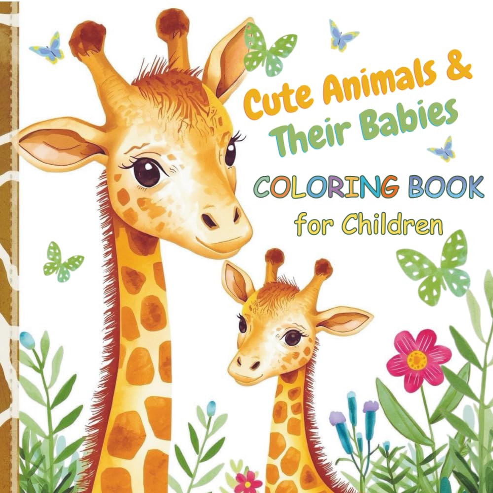 Cute Animals & Their Babies – Coloring Book for Children: Coloring Book for Toddlers and Preschoolers with Cute Animals and Baby Animals