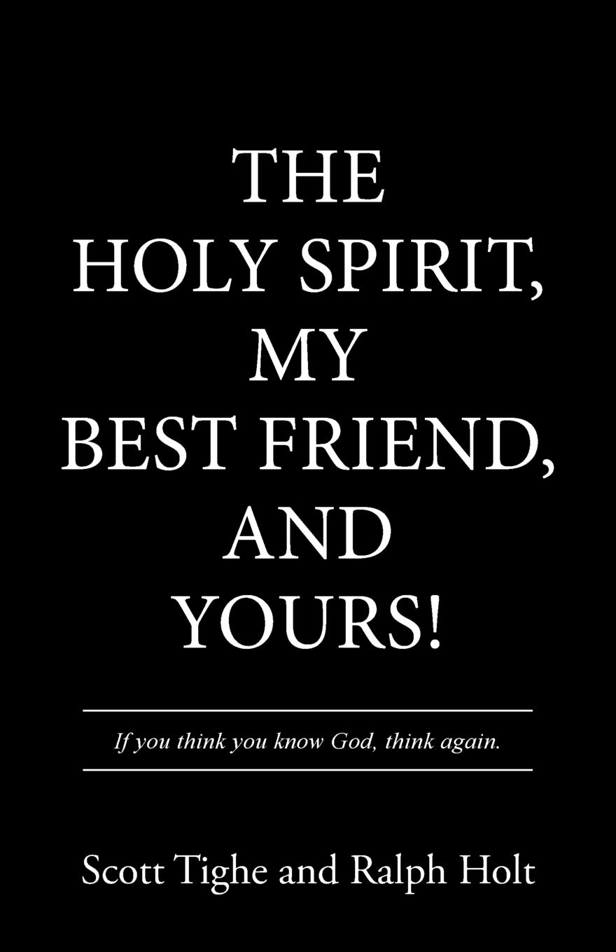 The Holy Spirit, My Best Friend, and Yours!