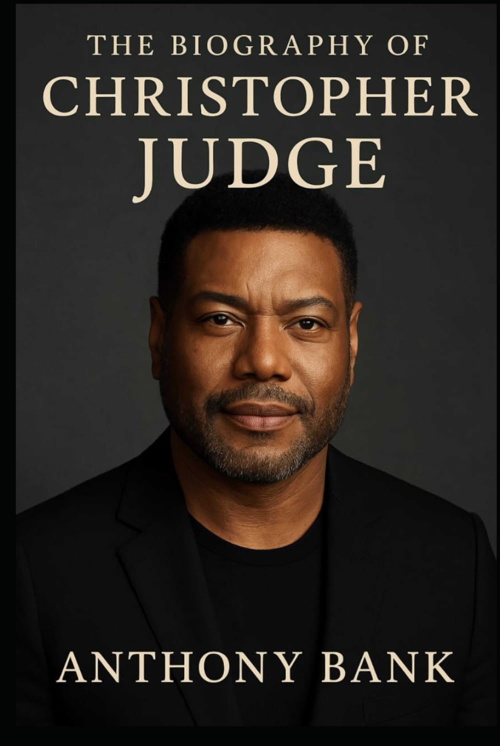 The Biography of Christopher Judge: The Making of a Sci-Fi Legend and Gaming Icon