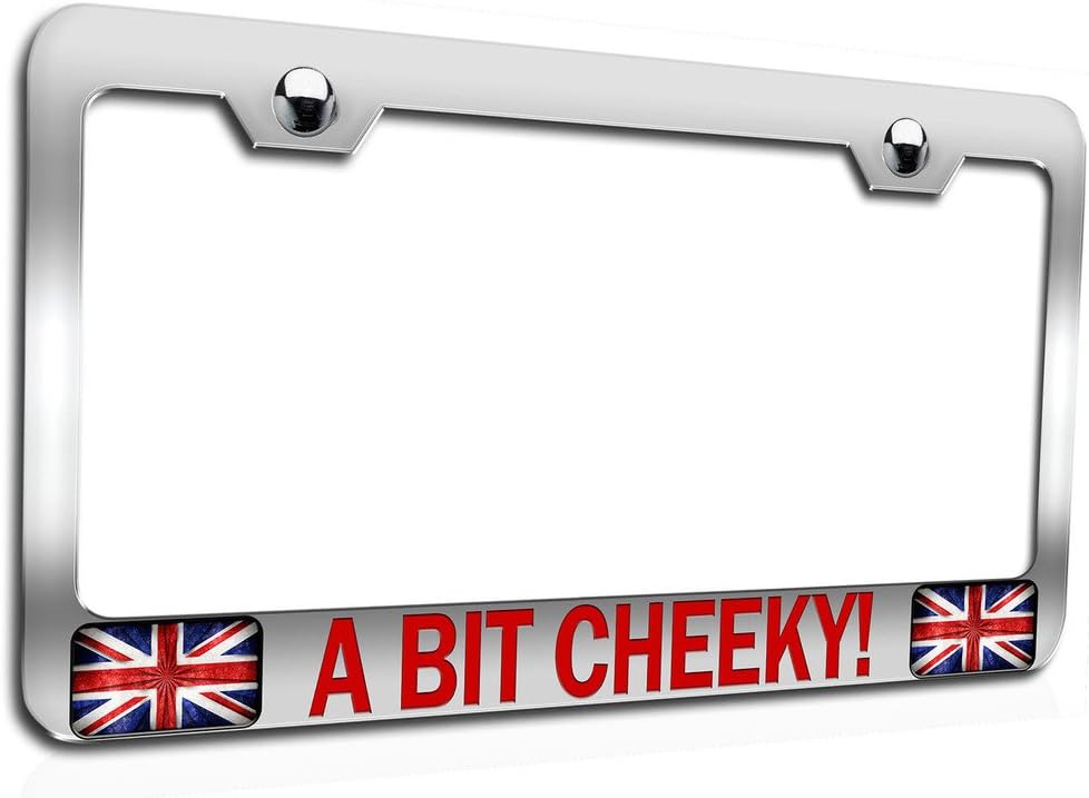 Makoroni - A BIT Cheeky! British England Ch Steel Auto SUV License Plate Frame, License Tag Holder
