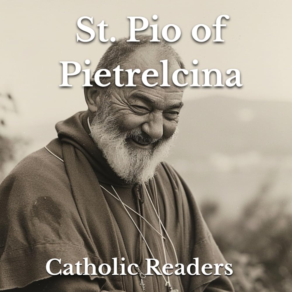 St Pio of Pietrelcina: St Padre Pio (Catholic Saints for Children)