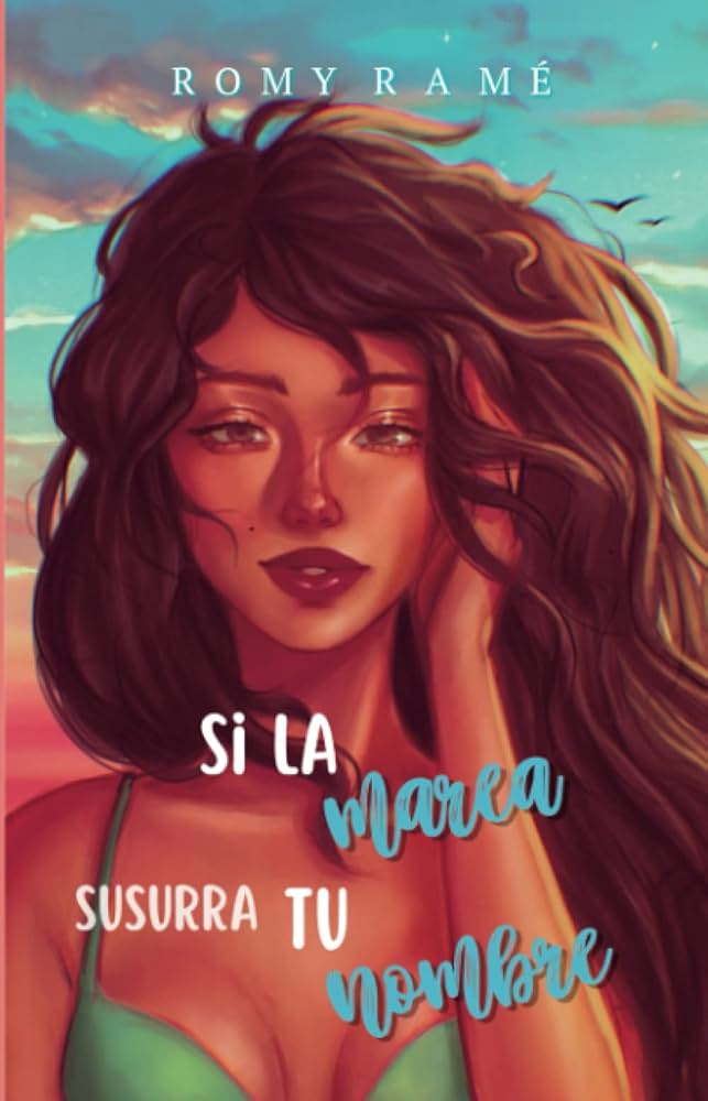 Si la marea susurra tu nombre : Ramé, Romy: Amazon.es: Libros