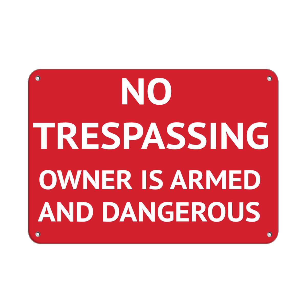 Amazon.com : No Trespassing Owner is Armed and Dangerous Security