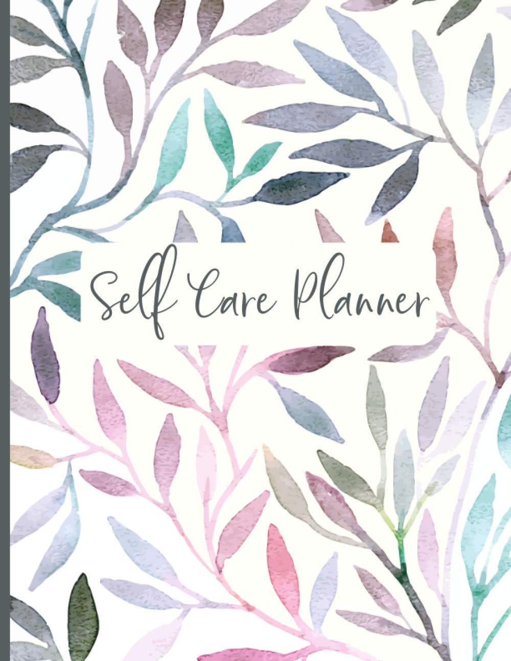 Self Care Planner: Self Love Books for Women Workbook, Journal and Coloring Book