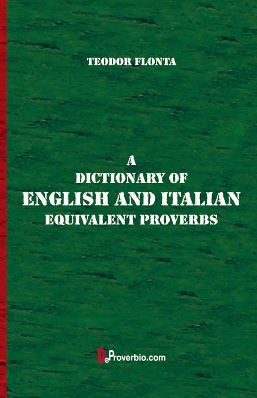 A Dictionary of English and Italian Equivalent Proverbs