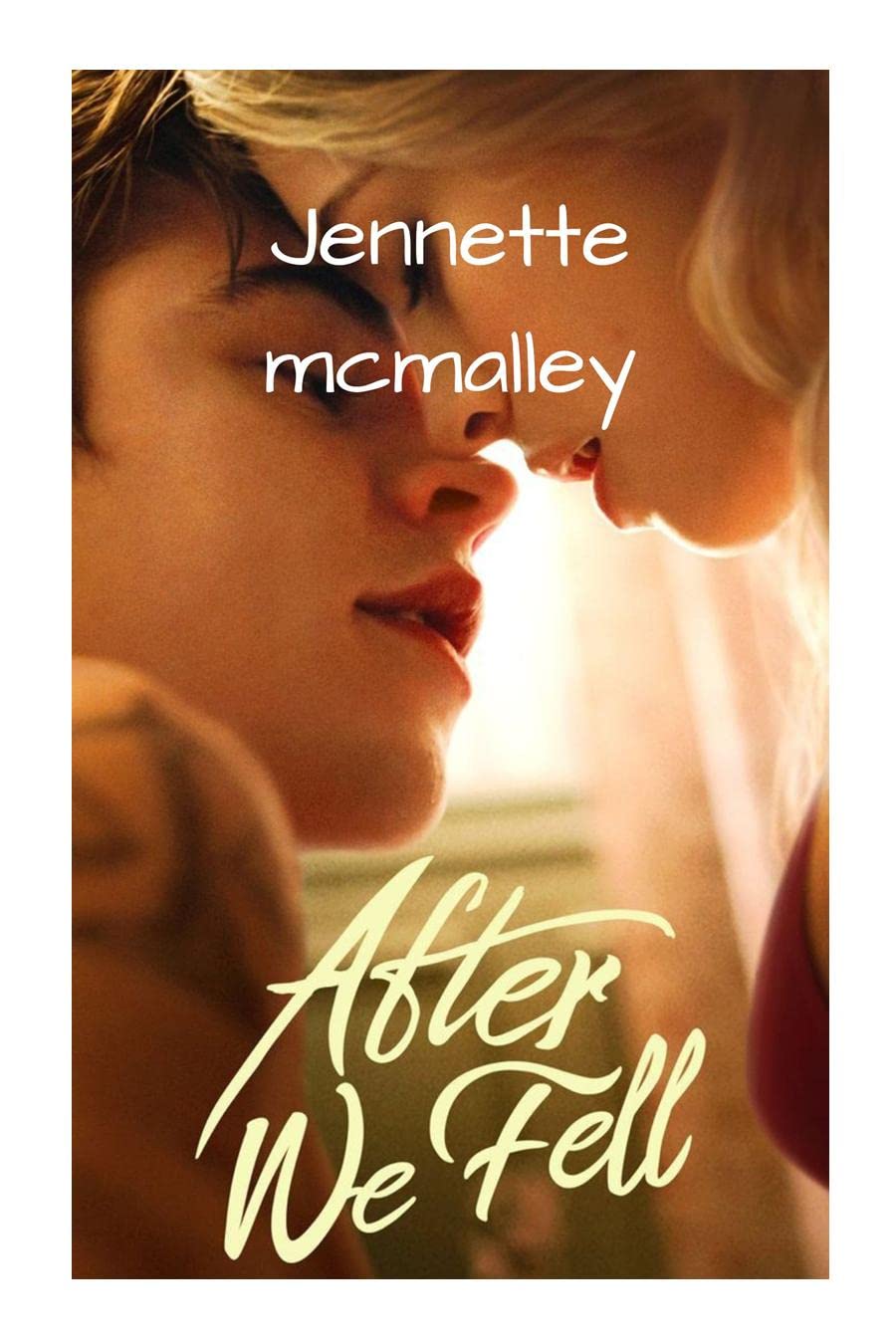 After we fell: I never thought I could fall in love with you. I never thought it was possible to love someone so much that the time ever seemed pointless to live without them.