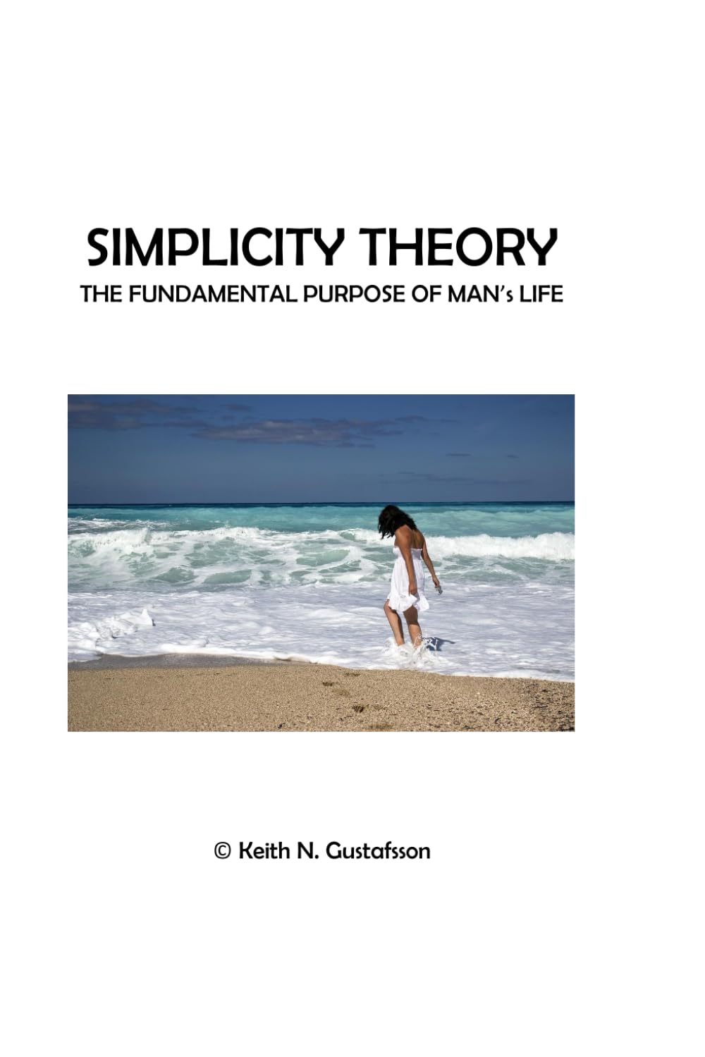 Simplicity Theory: The Fundamental Purpose of Man's Life: 1 (Doctor of Divinity)