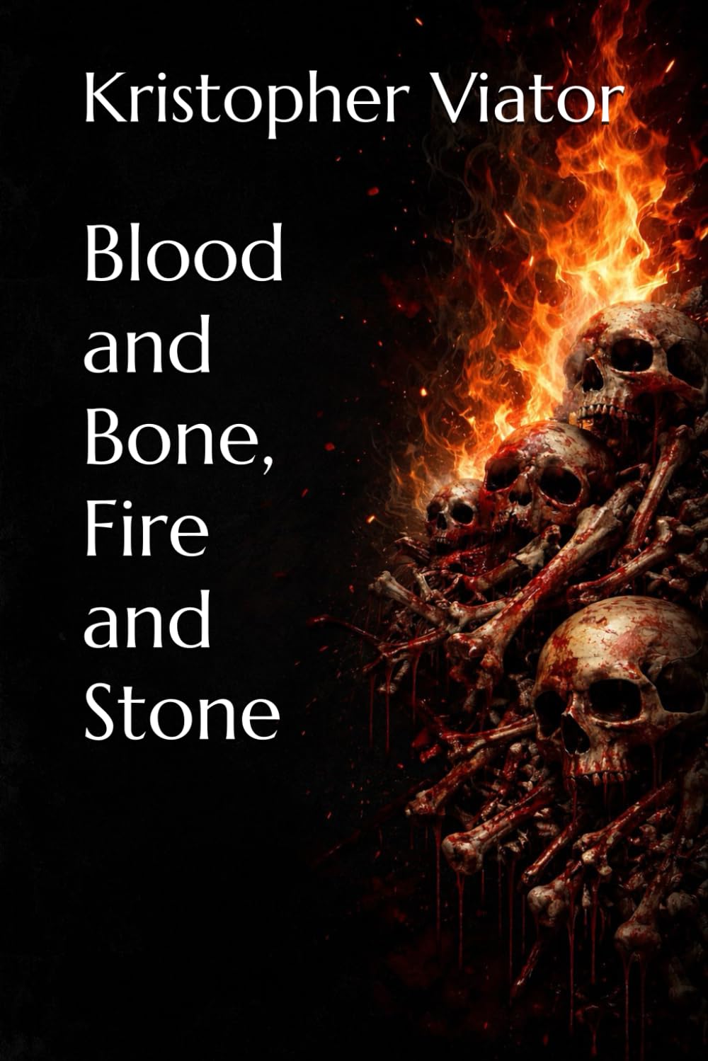 Blood and Bone, Fire and Stone