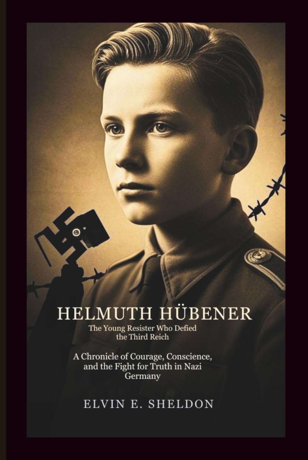 Helmuth Hübener: The Young Resister Who Defied the Third Reich: A Chronicle of Courage, Conscience, and the Fight for Truth in Nazi Germany