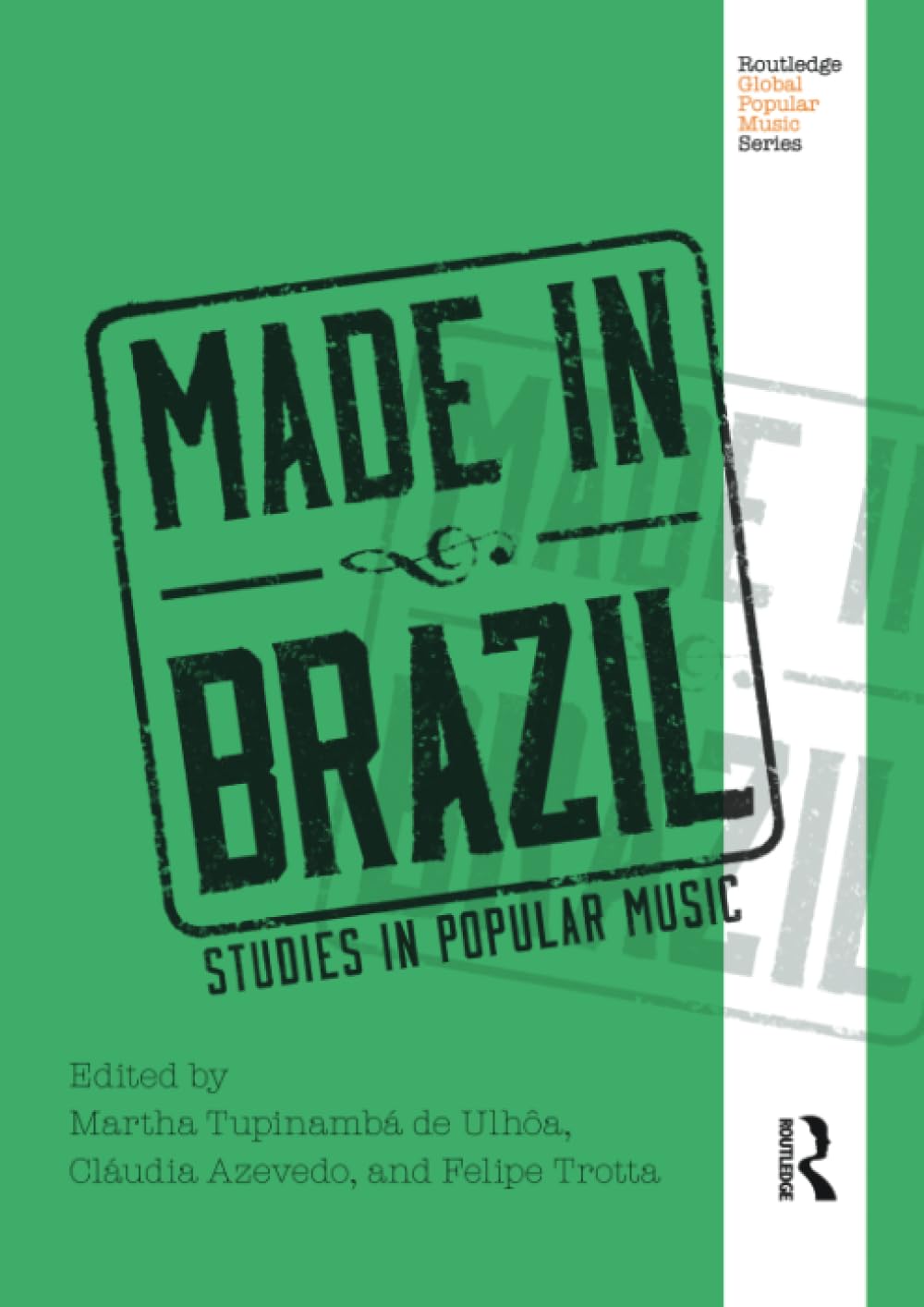 Made in Brazil: Studies in Popular Music