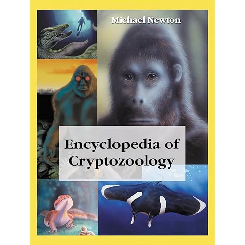 Encyclopedia of Cryptozoology: A Global Guide to Hidden Animals and Their Pursuers (McFarland Myth and Legend Encyclopedias)