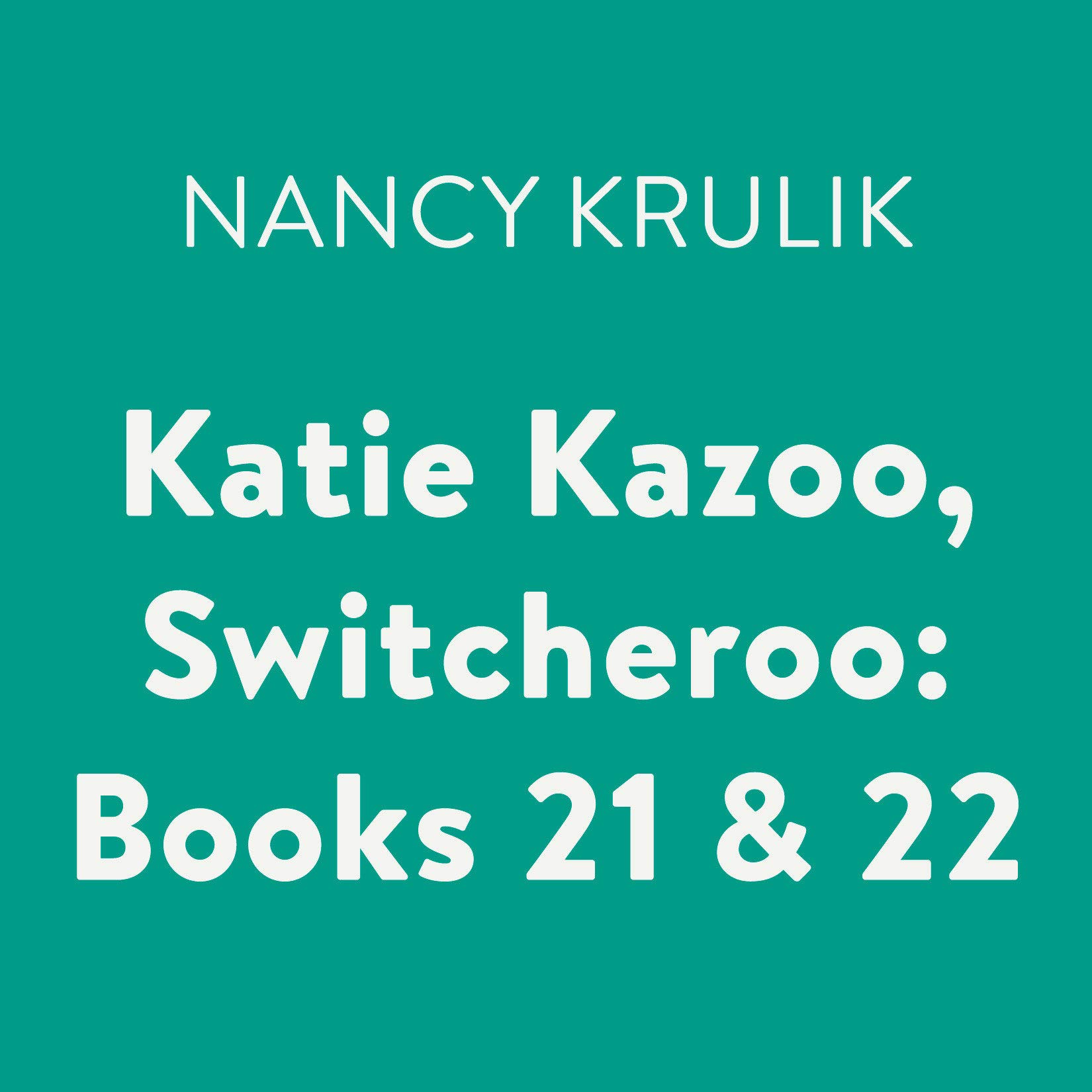 Cover art for Katie Kazoo, Switcheroo: Books 21 &amp; 22