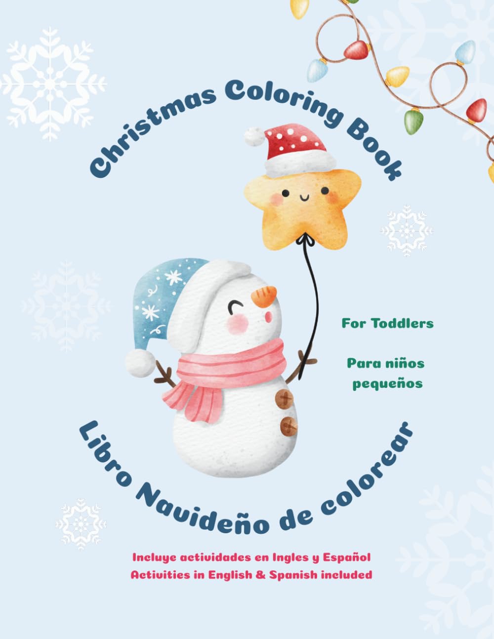 Toddler Christmas Bilingual Coloring & Learning Book / Libro en Bilingüe de Colorear y Aprendizaje de Navidad para Pequeños