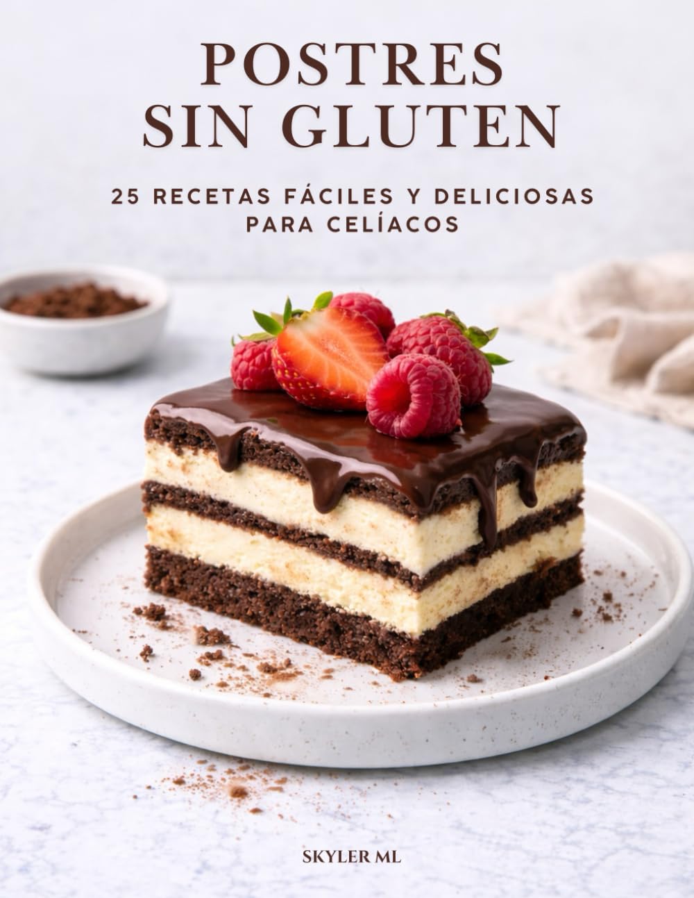 POSTRES SIN GLUTEN: Recetas Fáciles y Deliciosas para Celíacos