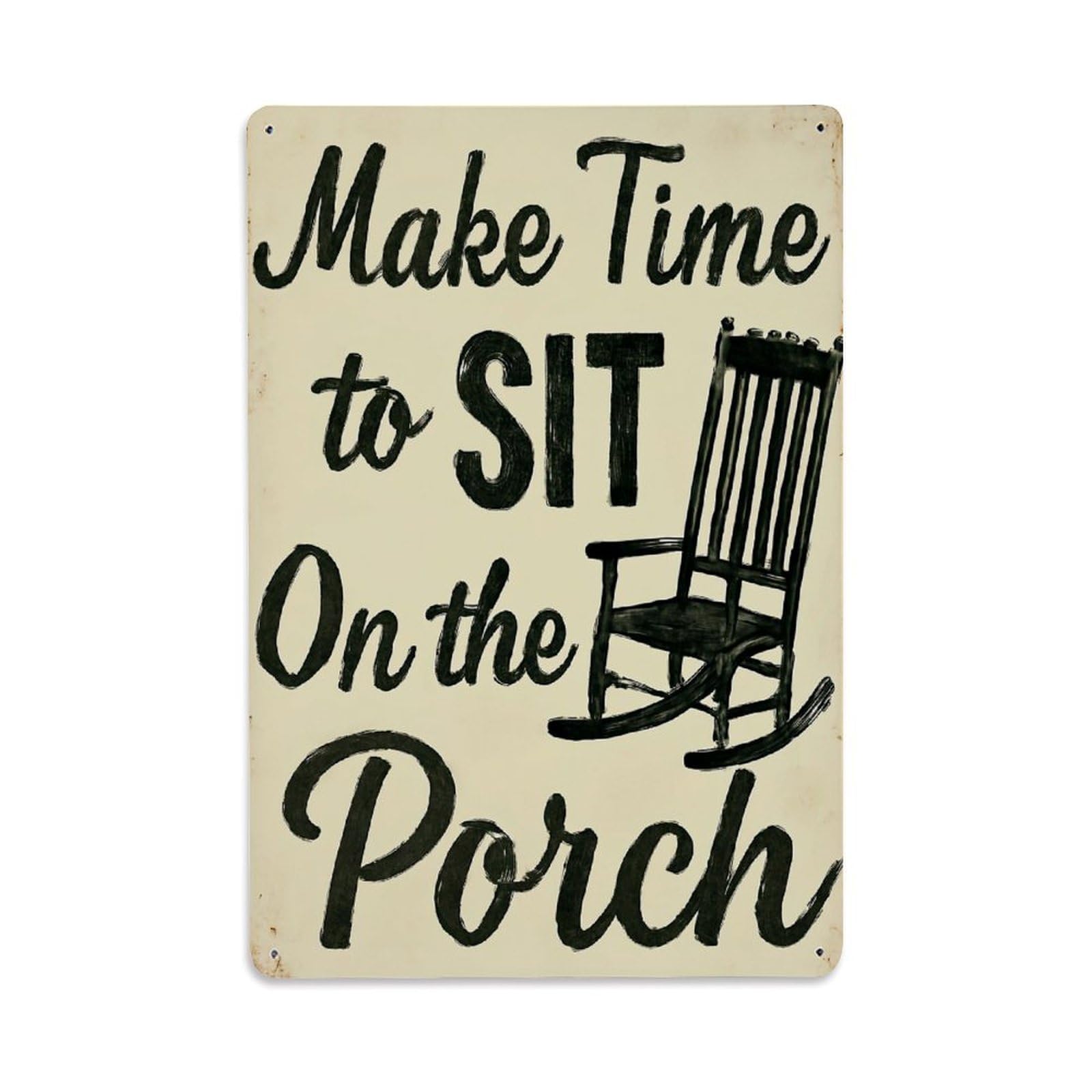 Make Time To Sit On The Porch Retro Metal Tin Sign, Vintage Metal Poster for Bar, Home, Man Cave, Kitchen, Laundry Room Art Decor 8x12 Inch