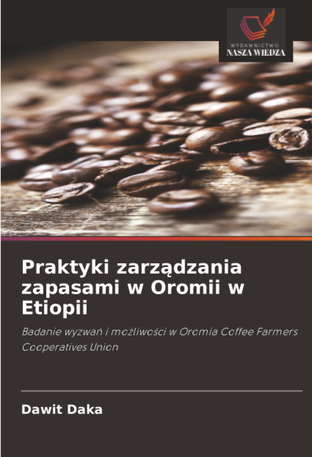 Praktyki zarządzania zapasami w Oromii w Etiopii: Badanie wyzwań i możliwości w Oromia Coffee Farmers Cooperatives Union