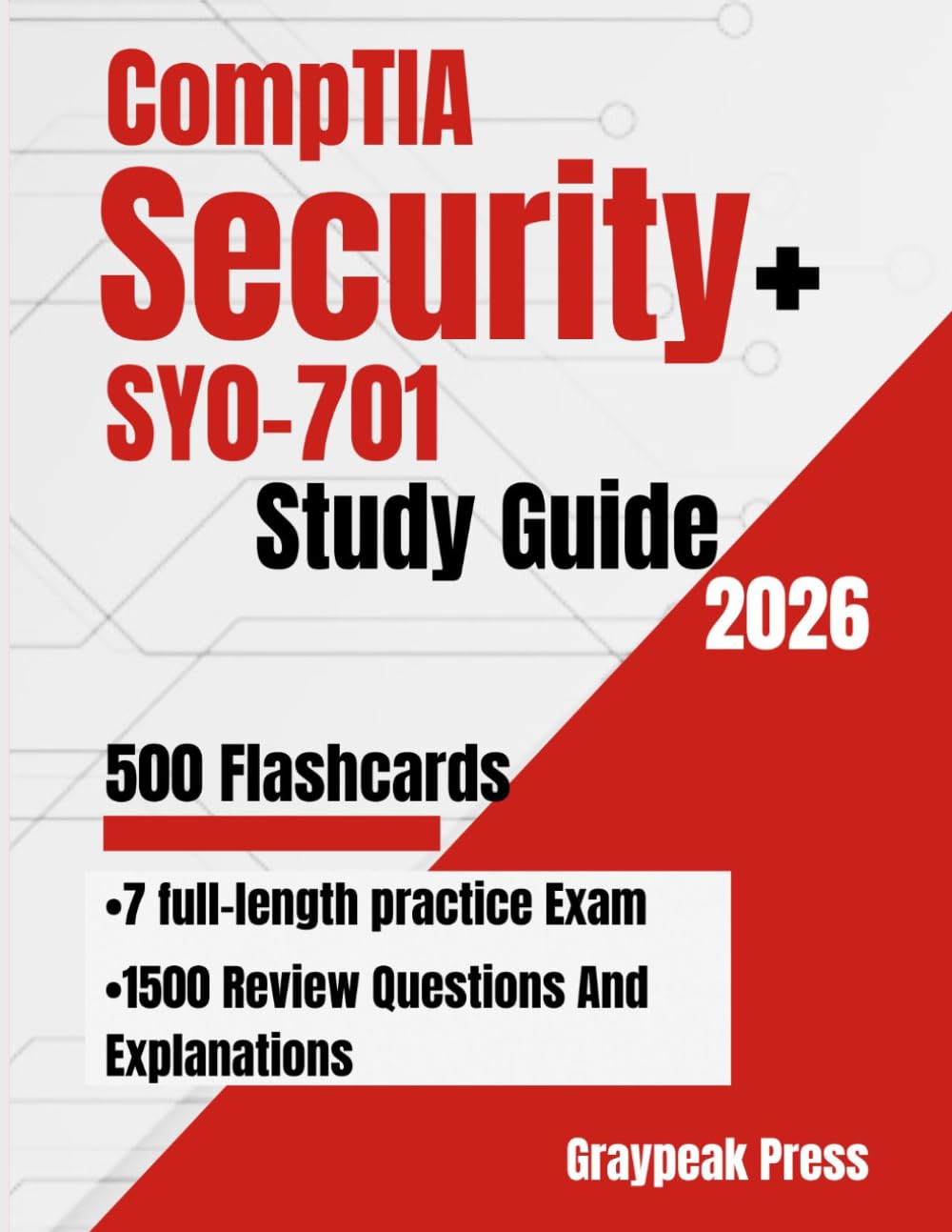 CompTIA Security+ SY0-701 Study Guide: 7 Full-Length Practice Tests and 1500 Review Questions – Complete Exam Prep to Pass on Your First Try (Security+ Certification Mastery Series)