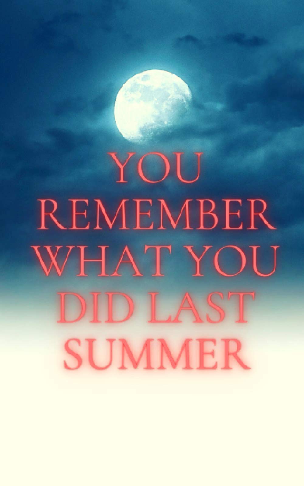 YOU REMEMBER WHAT YOU DID LAST SUMMER NOTEBOOK JURNALIST & LYRICS: PERFECT SIZE AND GREAT DESIGN