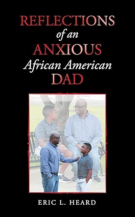 Reflections of an Anxious African American Dad