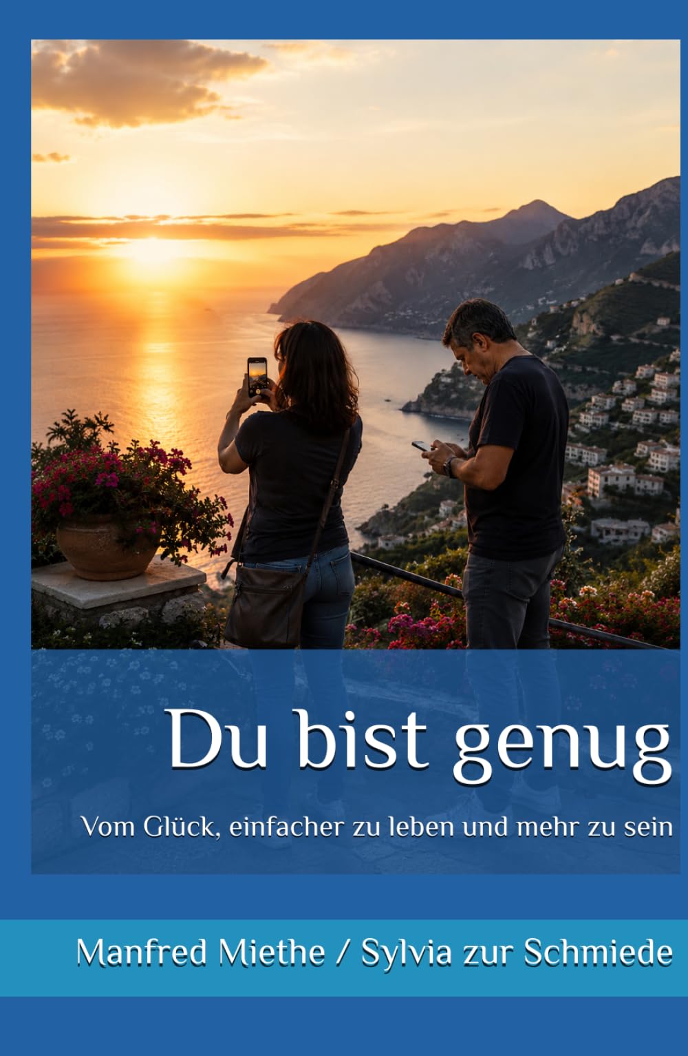 Du bist genug: Vom Glück, einfacher zu leben und mehr zu sein