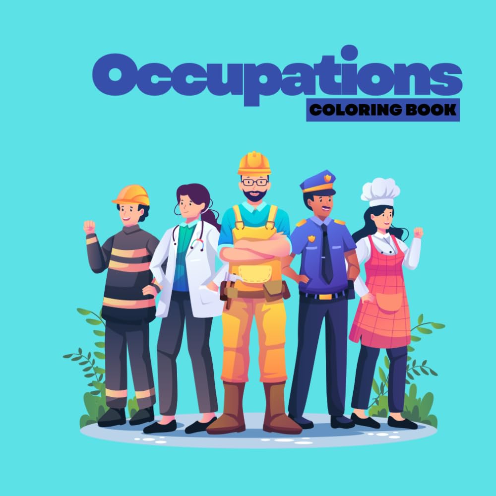 Occupations Coloring Book, 8.5" x 8.5" and 27 Unique coloring pages: Coloring Pages for Girls and Boys Filled with Different Jobs and Professions