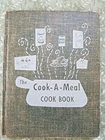 THE COOK A MEAL COOK BOOK a Few Basic Meals and Many Variations for Young Cooks B000QTX50M Book Cover