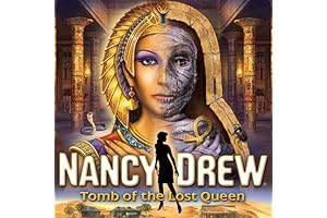 Unravel the Secrets of the Tomb of the Lost Queen with Nancy Drew