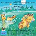 La historia de Max, el pequeño jabalí, que no quiere ensuciarse. Español-Inglés: The story of the little wild boar Max, who doesn't want to get dirty. Spanish-English