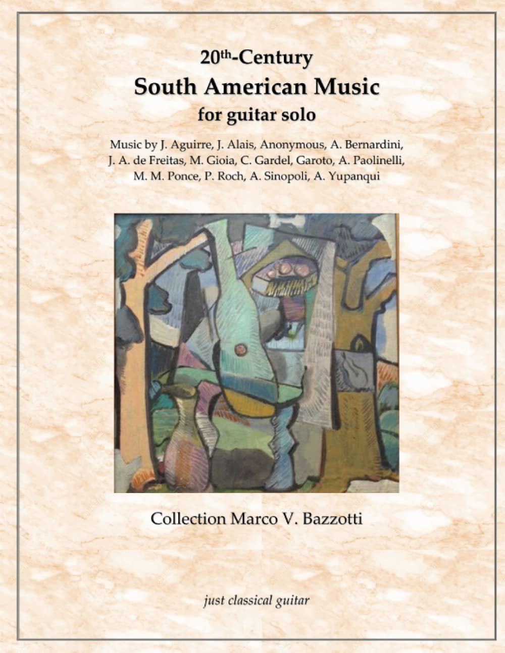 20th-Century South American Music for guitar solo: Original works for guitar (20th-Century Works for the Classical Guitar)