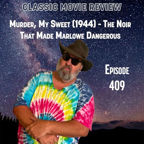 『Murder, My Sweet (1944) - The Noir That Made Marlowe Dangerous』のカバーアート