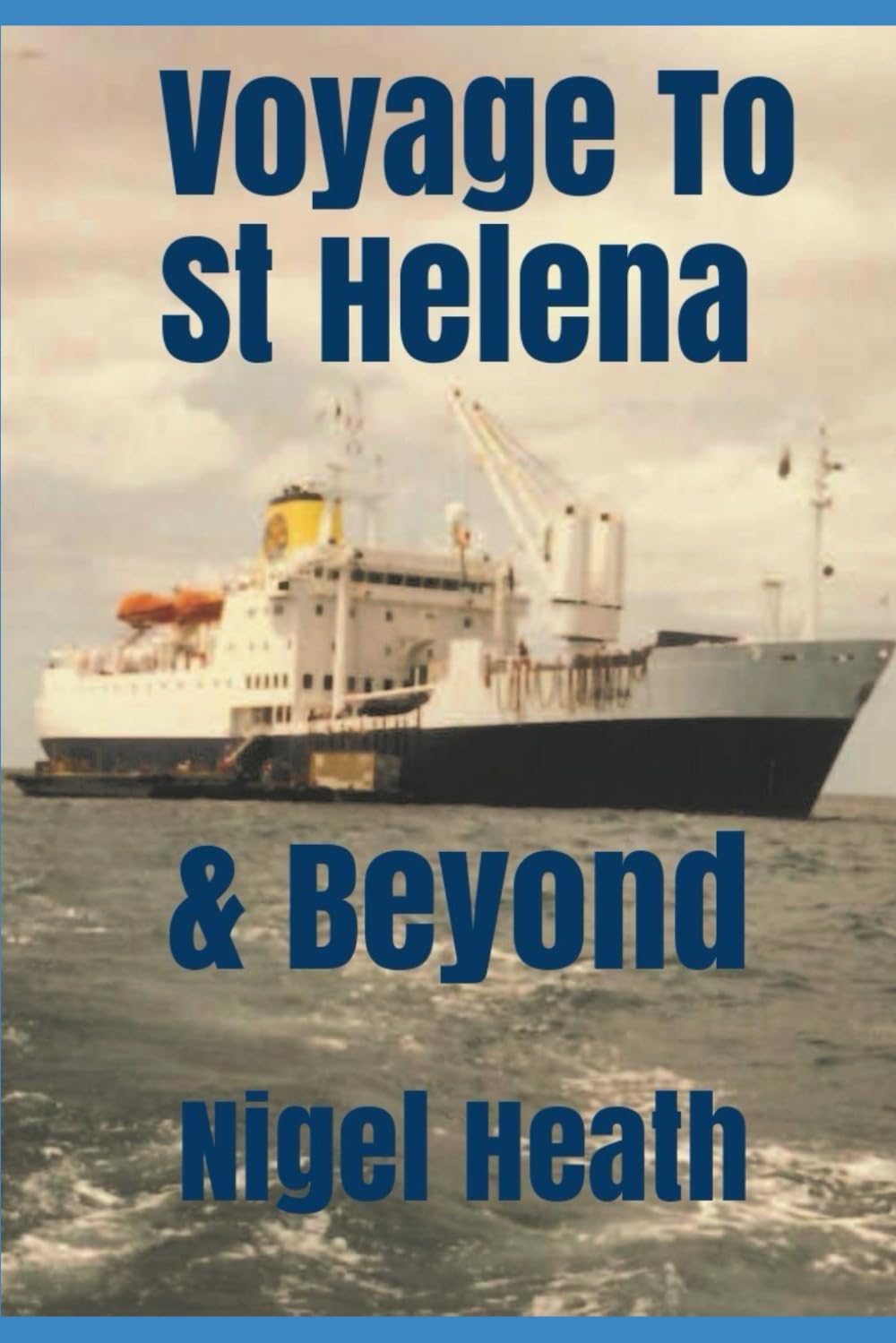 Voyage To St Helena & Beyond
