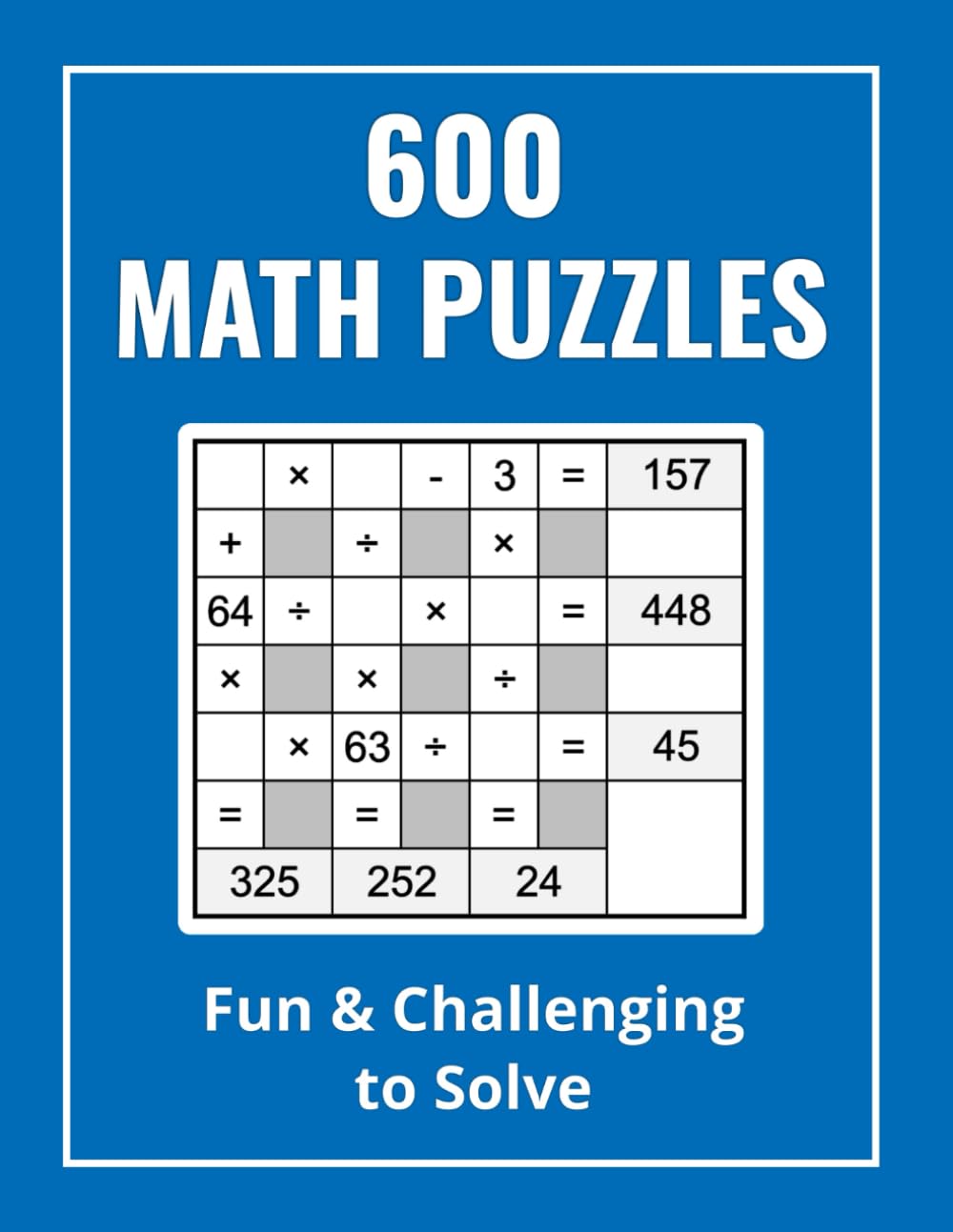 600 Math Puzzles: Fun & Challenging to Solve